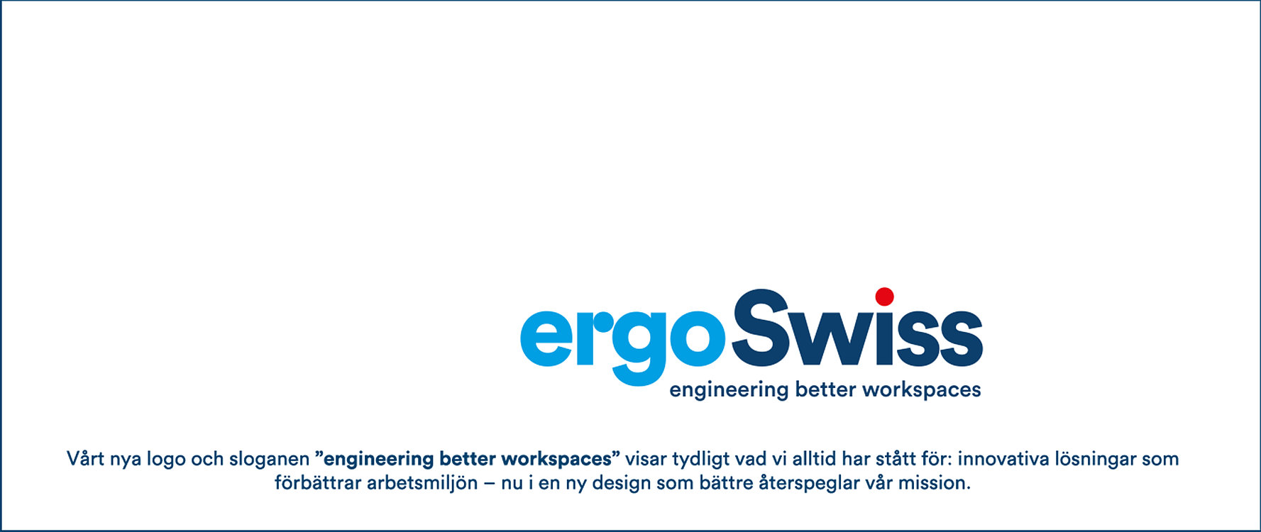 Ergoswiss får ett nytt, fräscht utseende!