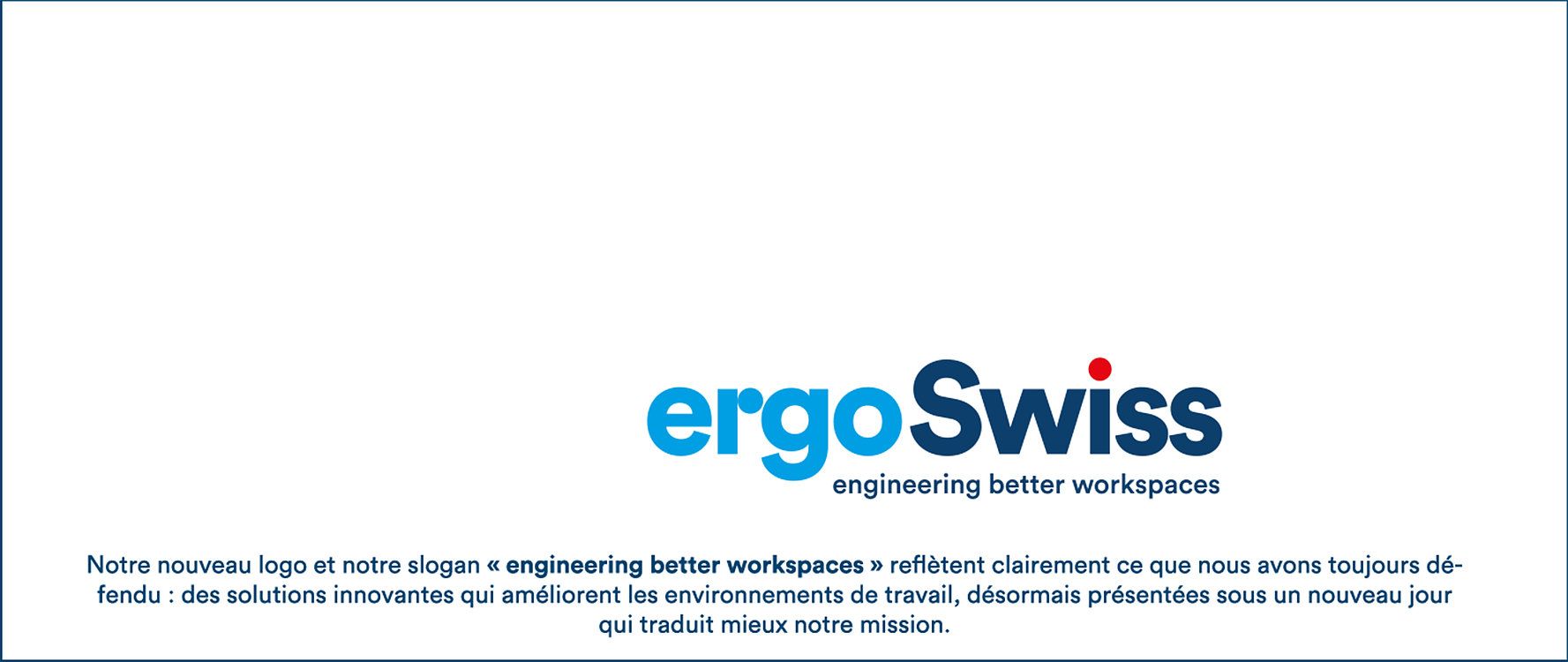 Ergoswiss se présente sous un nouveau look rafraîchi !